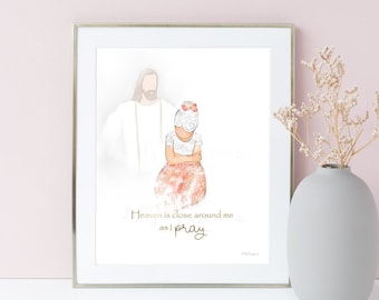 Girl Praying with Jesus Art Print: Primary Hymn Quote (Digital Download)