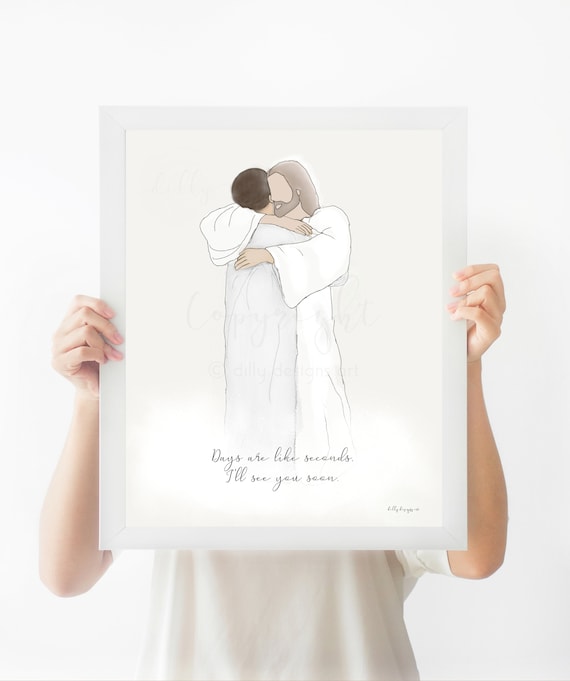 Days Are Like Seconds, I'll See You Soon, Memorial Art, Widow Gift, Printable Art, Jesus and Man, Christ Hugging Man, Dad Loss, Loss of Dad