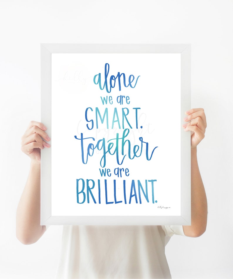 Printable Home Decor Motivational Quote Alone We Are Smart Blue Ombre Calligraphy Art Calligraphy Sign Together We Are Brilliant Art