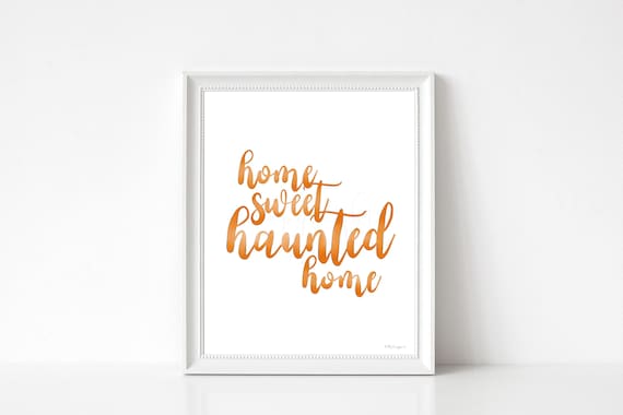 Home Sweet Haunted Home Printable Wall Art, Orange Halloween Calligraphy Print, Spooky Quote Digital Download, Fall Home Decor, Gothic Decor