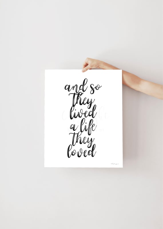 They Lived A Life They Loved, Calligraphy Print, Signs For Home, Wall Art Prints, Wedding Signs, Engagement Gifts, Housewarming Gift for Her