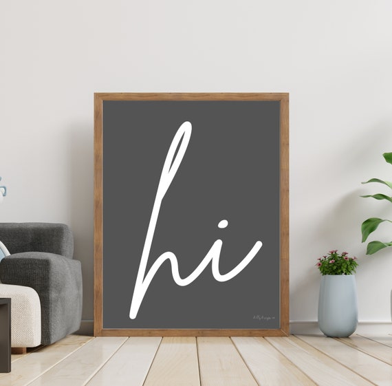 Home Decor, Wall Sign, Hi, Entryway, Mantel Decor, Business Decor, Printables for Home, Welcome Sign, Hello Sign, Welcome Printable, Hi Sign