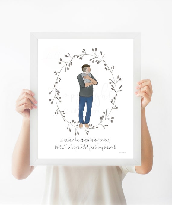 I Never Held You In My Arms, But I'll Always Hold You In My Heart, Thoughtful Father's Day Gift, Printable Memorial Art, Invisible Baby, Art