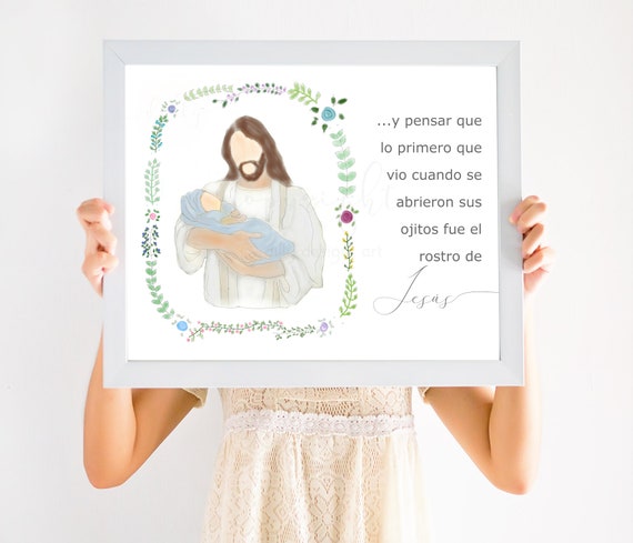 Y Pensar Que Lo Primero Que Vio Cuando Se Abrieron Sus Ojitos Fue El Rostro De Jesús, Spanish Christ and Baby Quote, Baby Memorial, Infant