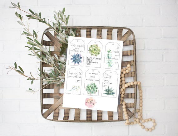 Succulent Gift Tags, Teacher Friend Neighbor Gift (Digital Download)