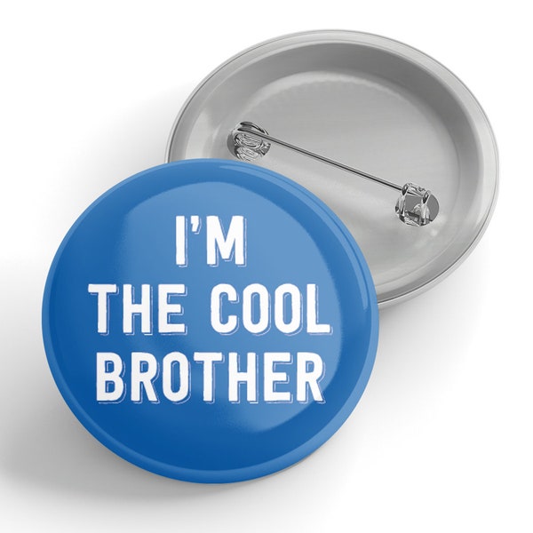 I'm The Cool Brother Button