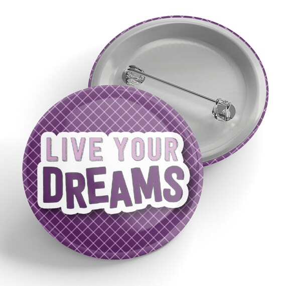 Live Your Dreams Button