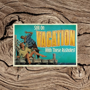 Carte postale toujours en vacances avec ces connards 2