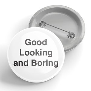 Gut aussehender und langweiliger Knopf