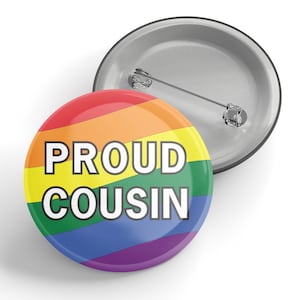 Proud Cousin (rainbow) Button