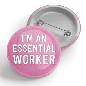May include: Pink button with white text that reads "I'm an Essential Worker".