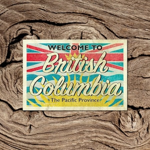 Bienvenue à la carte postale de la Colombie-Britannique