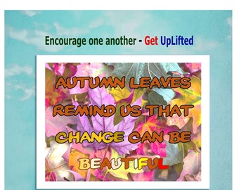Fall Décor - Autumn Leaves -change can be beautiful - for your living room or as a gift for a friend going through changes in life
