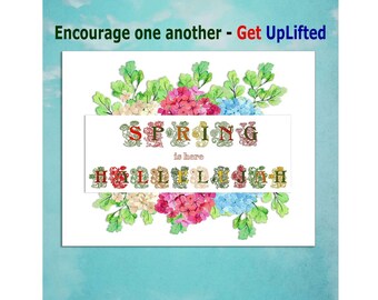 Spring Home Décor-Spring is here-Hallelujah-printable download for your dinning room, living area, or garden patio. (2 designs are included)