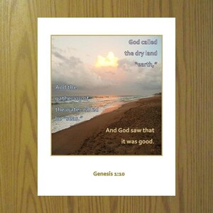 May include: A beach scene with a sunset in the background. The text "And the gathering of the water called he "seas."" is on the left side of the image. The text "God called the dry land "earth,"" is on the right side of the image. The text "And God saw that it was good." is below the beach scene. The text "Genesis 1:10" is at the bottom of the image.