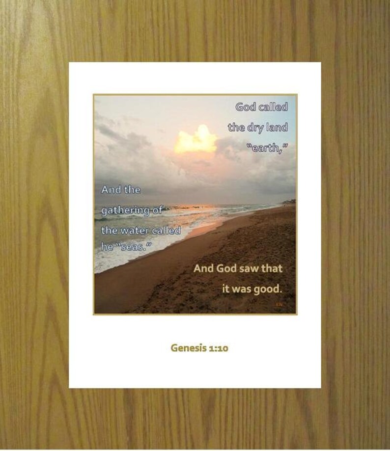 May include: A beach scene with a sunset in the background. The text "And the gathering of the water called he "seas."" is on the left side of the image. The text "God called the dry land "earth,"" is on the right side of the image. The text "And God saw that it was good." is below the beach scene. The text "Genesis 1:10" is at the bottom of the image.