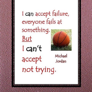 Quotable print Michael Jordan Always Try print for your sport enthusiast friend, or child, or spouse. image 6