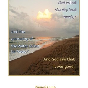 May include: A sunset over a sandy beach with the text "And the gathering of the water called he "seas." God called the dry land "earth," And God saw that it was good. Genesis 1:10 KV"