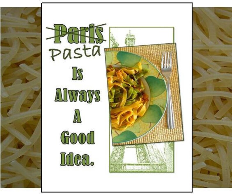Pasta is Always a Good Idea fun saying quote Printable Etsy