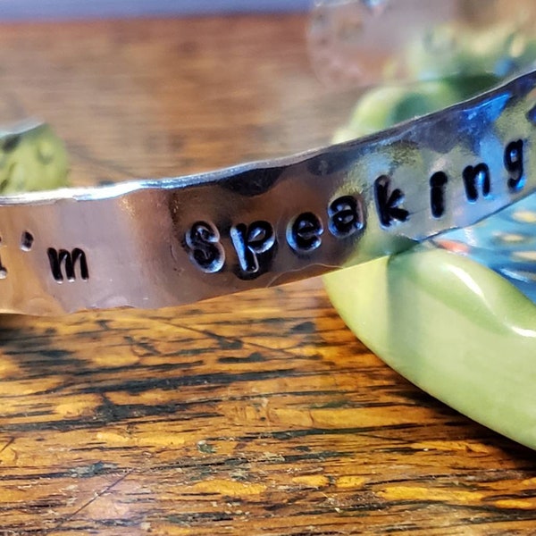 I'm Speaking Handstamped Hammered Aluminum Statement Cuff Bracelet