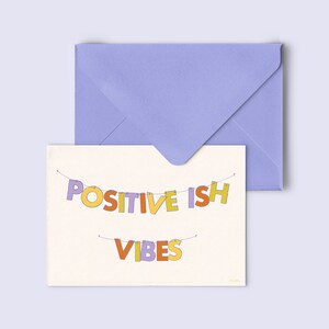 Biglietto di auguri "positive ish vibes" - biglietto divertente - andrà tutto bene - cartolina di pronta guarigione - con busta in blu fiordaliso - PK-A6-138