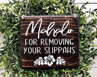 Mahalo sign, Aloha Sign, Please remove Shoes Sign, Remove Shoes Sign, No Shoes Sign, Remove Shoes Door Sign, shoe free home, Slippahs sign