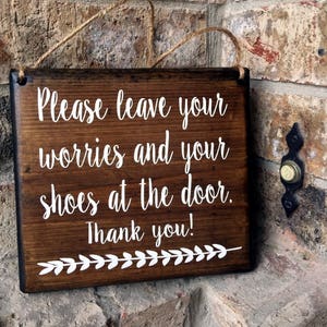 Please remove Shoes Sign Remove Shoes Sign No Shoes Door Signs Door Sign Please leave your worries and shoes at the door sign image 5