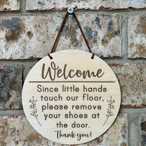 Since little hands, Since little fingers touch our floor, Please remove your Shoes, No Shoes Door Signs, Shoe free home, no shoes signs