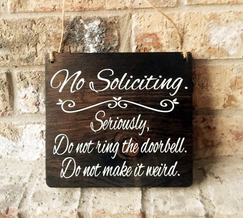 No Soliciting sign, Door Sign, No Soliciting Door, Do Not Disturb Sign, No Solicitation Sign, Do not ring doorbell, don't make it weird Bild 4