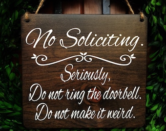 No Soliciting sign, Door Sign, No Soliciting Door, Do Not Disturb Sign, No Solicitation Sign, Do not ring doorbell, don't make it weird