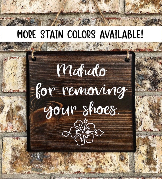 Mahalo sign, Aloha Sign, Please remove Shoes Sign, Remove Shoes Sign, No Shoes Signs, Front Door, Remove Shoes Door Sign, shoe free home