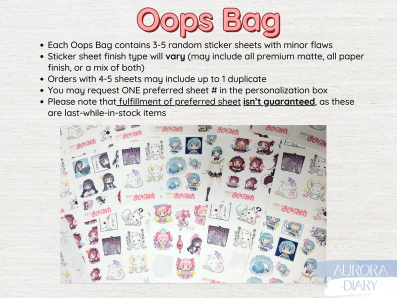 Puede incluir: Un primer plano de una variedad de pegatinas de personajes de anime coloridos. Las pegatinas est&aacute;n dispuestas en una cuadr&iacute;cula sobre un fondo blanco. El texto "Oops Bag" est&aacute; escrito en rosa en la parte superior de la imagen. El texto "Each Oops Bag contains 3-5 random sticker sheets with minor flaws" est&aacute; escrito en negro debajo del t&iacute;tulo. El texto "Sticker sheet finish type will vary (may include all premium matte, all paper finish, or a mix of both)" est&aacute; escrito en negro debajo de la primera l&iacute;nea de texto. El texto "Orders with 4-5 sheets may include up to 1 duplicate" est&aacute; escrito en negro debajo de la segunda l&iacute;nea de texto. El texto "You may request ONE preferred sheet # in the personalisation box" est&aacute; escrito en negro debajo de la tercera l&iacute;nea de texto. El texto "Please note that fulfilment of preferred sheet isn't guaranteed, as these are last-while-in-stock items" est&aacute; escrito en negro debajo de la cuarta l&iacute;nea de texto. El texto "Aurora Diary" est&aacute; escrito en negro en la esquina inferior derecha de la imagen.