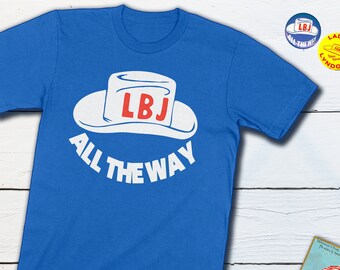 LBJ Shirt All The Way With LBJ Retro Political Campaign For Lyndon Johnson US History Shirt History Buff Gifts Democrat Shirt Vintage Button