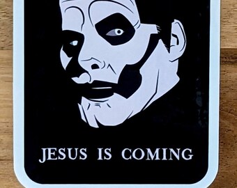Jesus is Coming Papa Emeritus IV Ghost Band Vinyl Sticker Glossy 4 Cardinal Copia Bumper Laptop Decal Tobias Forge