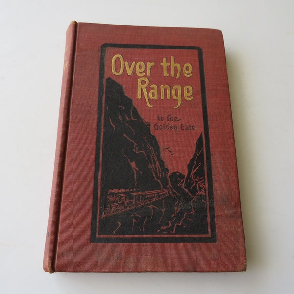 Antique Over the Range to the Golden Gate Book Illustrated Illus 1905 Stanley Wood Vintage Guide Travel