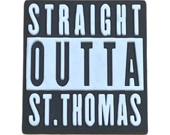 Straight Outta St.Thomas Shoe Charm (USVI)