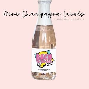 Bach To The 90s Mini Champagne Labels | 90s Bachelorette Party | Bachelorette Wine Labels | Bachelorette Favors