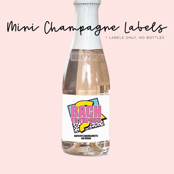 Bach To The 90s Mini Champagne Labels | 90s Bachelorette Party | Bachelorette Wine Labels | Bachelorette Favors