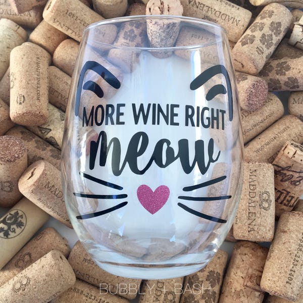 More Wine Right Meow Wine Glass | Cat Wine Glass | Cat Mom Gift | Crazy Cat Lady | Stemless Wine Glass | Cute Wine Glass | Birthday Gift