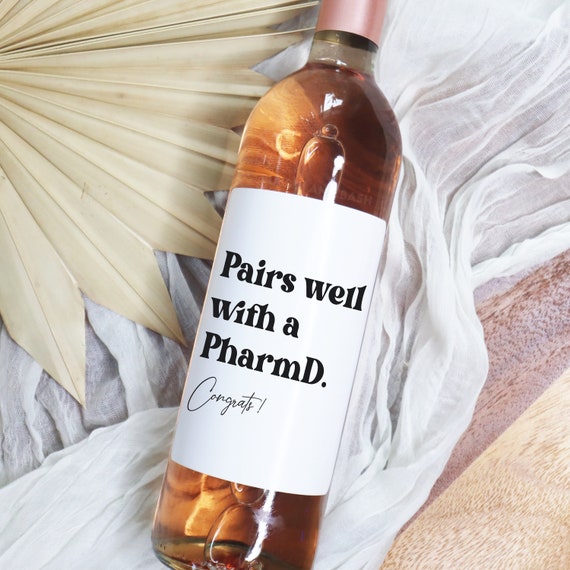 PharmD Gift Wine Label Pharmacist Graduation Gift Pairs Well With A PharmD New Job Gift For Her Gift For Him New Career Wine Label BB019