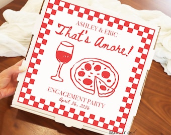 Engagement Party Pizza Box Labels That’s Amore Wedding Pizza Sticker Wedding Pizza Box Personalized Custom Pizza Box Pizza Party BB1634