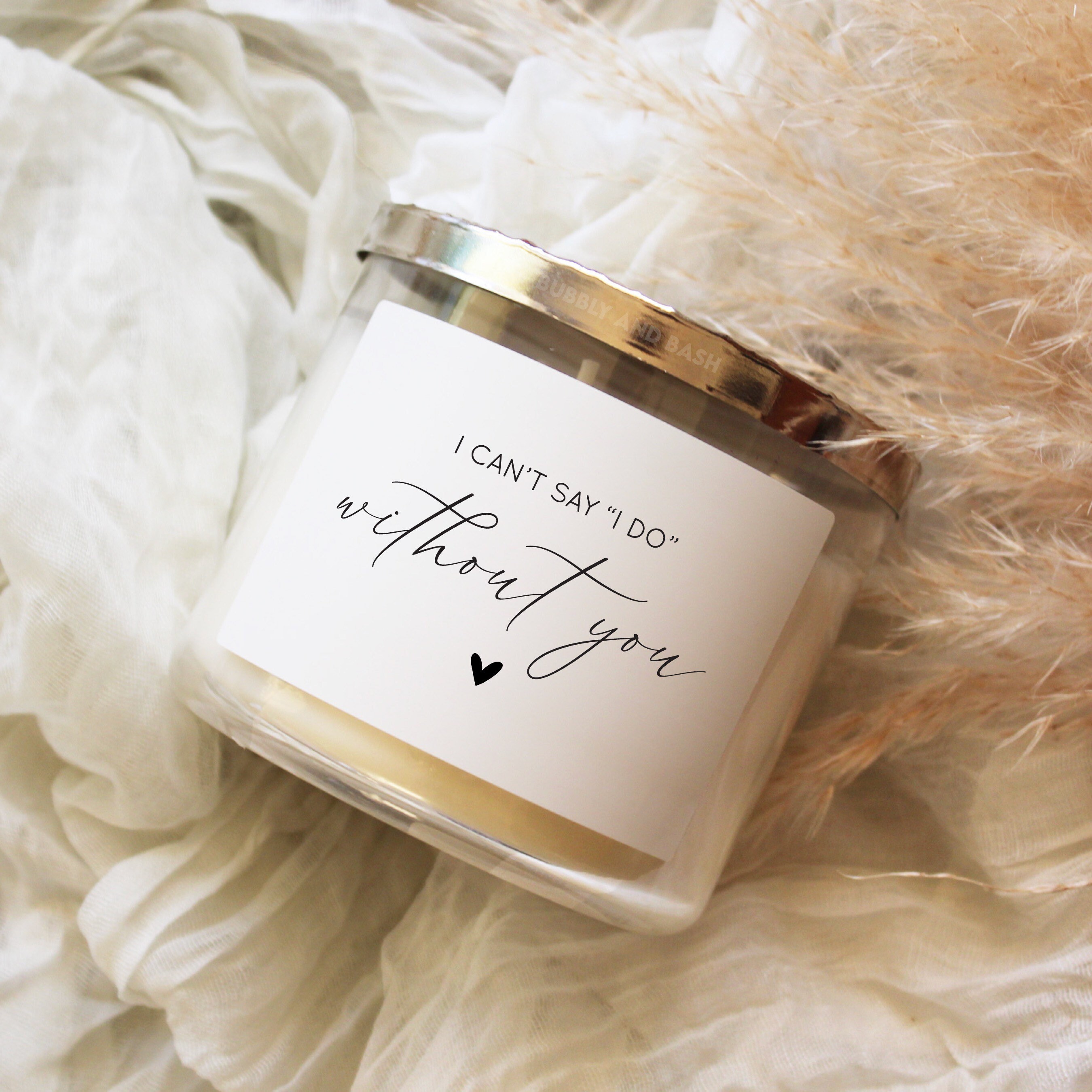 Bridesmaid Candle Label I Cant Say I Do Without You Etsy