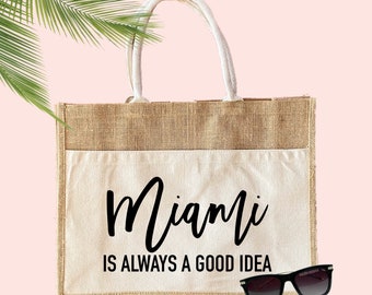 Miami Is Always A Good Idea Jute Tote Bag | Miami Tote Bag | Miami Florida Bachelorette | Vacation Tote Bag