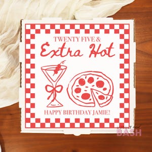 Birthday Pizza Box Labels Extra Hot Birthday Pizza Sticker Party Pizza Box Personalized Custom Pizza Box Pizza Party BB1610