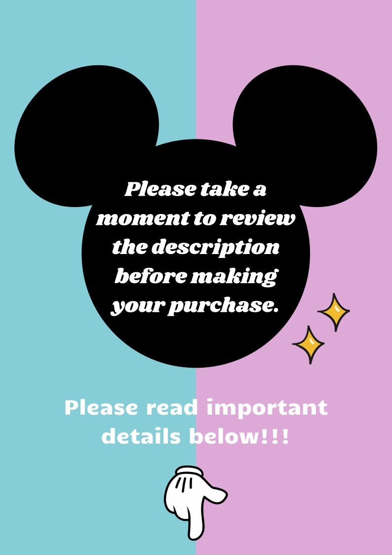 May include: A black and white illustration of Mickey Mouse's head with the text "Please take a moment to review the description before making your purchase." and "Please read important details below!!!" on a pink and blue background.