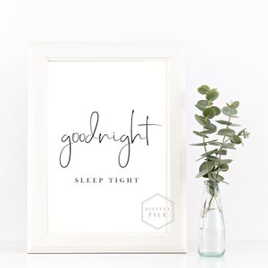 INSTANT Download | Goodnight, Sleep Tight - Printable Bedroom & Nursery Art - Includes 6 PDF Files, 24x36, 20x24, 18x24, 16x20, 11x14, A0