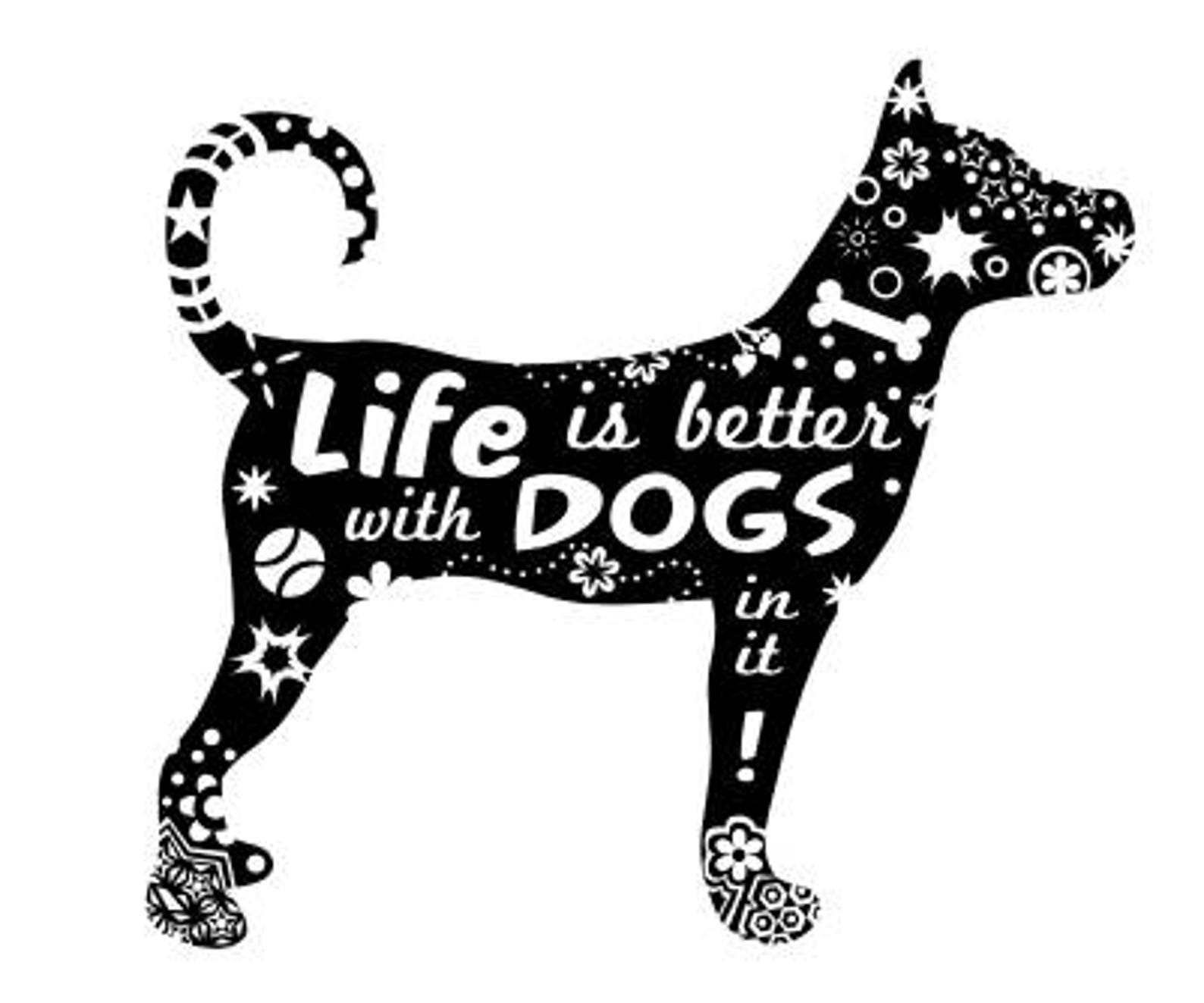 Life is Better With Dogs in It SVG Etsy