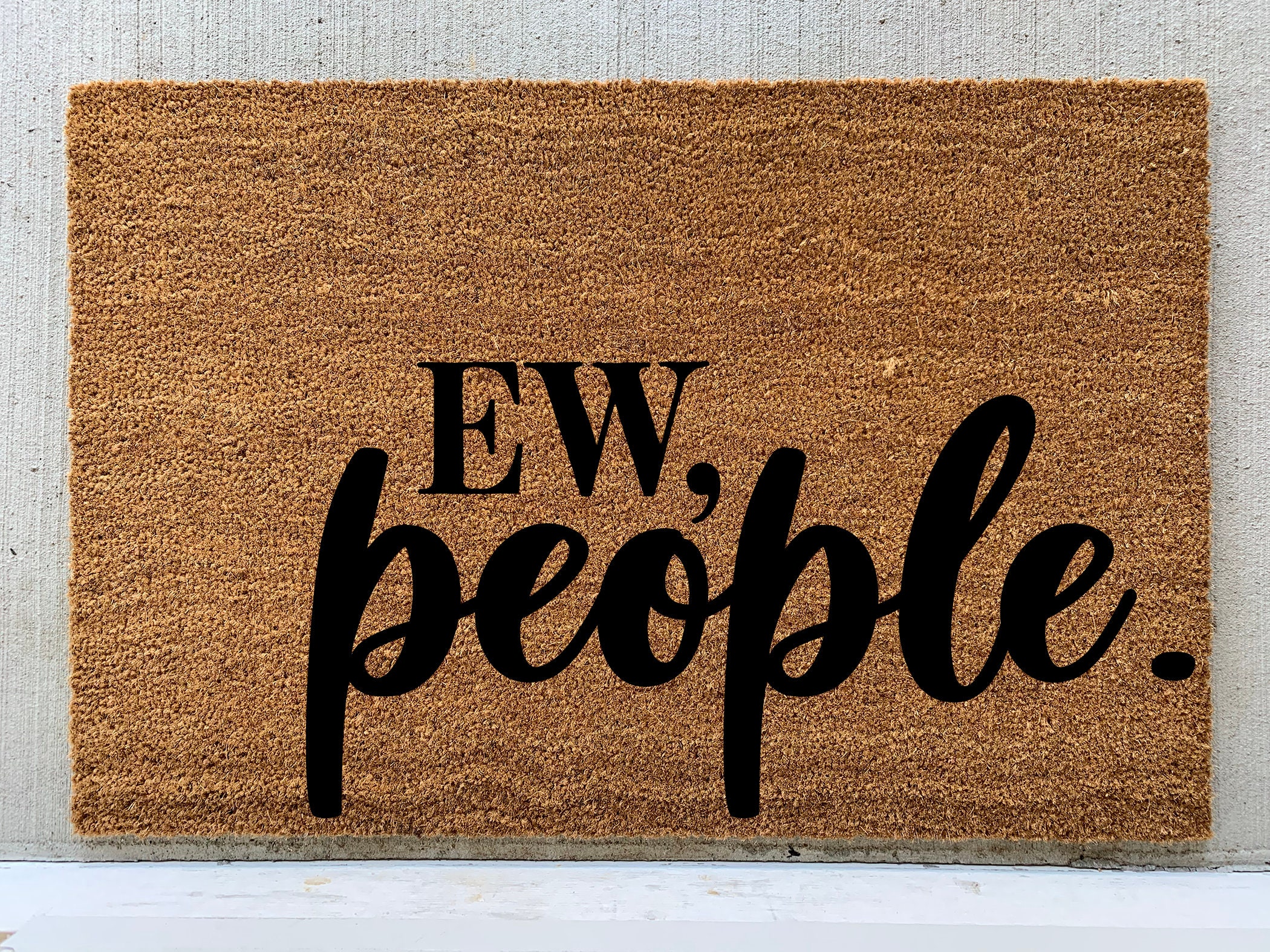 Ew people doormat, go away doormat, funny doormat, welcome mat, cute d –  freckled lemons