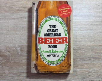 The Great American Beer Book - James D Robertson - Paperback Book - 1981 Printing