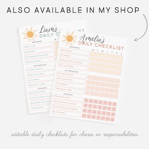 May include: Two printable daily checklists for kids, one for Liam and one for Amelia. Each checklist has a sun graphic and is divided into sections for morning, afternoon, and evening. The checklists include tasks like making the bed, getting dressed, eating breakfast, brushing teeth, packing a lunch, putting away backpacks, cleaning out lunchboxes, doing homework, taking the dog for a walk, helping prepare dinner, putting dirty clothes in the hamper, brushing teeth, putting on pajamas, and saying prayers. The checklists are editable and can be used for chores or responsibilities.